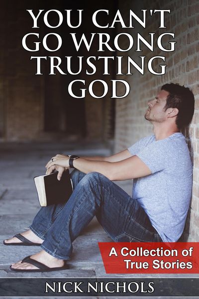 Produktbild: You Can't Go Wrong Trusting God: A Collection of True Stories
