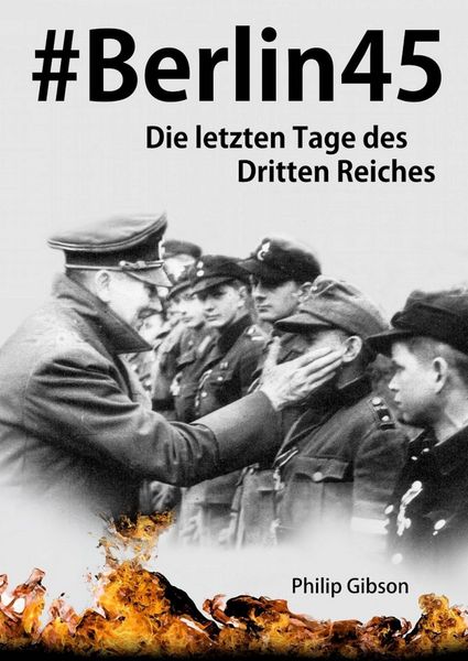 Produktbild: #Berlin45: Die letzten Tage des Dritten Reiches