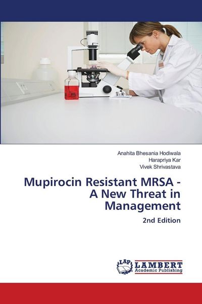 Produktbild: Mupirocin Resistant MRSA - A New Threat in Management