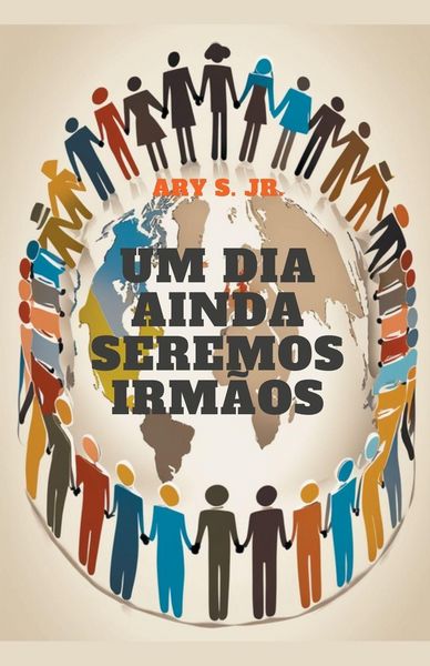 Produktbild: Um Dia Ainda Seremos Irm&atilde;os