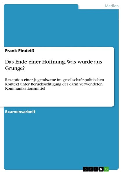 Produktbild: Das Ende einer Hoffnung. Was wurde aus Grunge?
