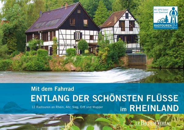 Produktbild: Mit dem Fahrrad entlang der sch&ouml;nsten Fl&uuml;sse im Rheinland