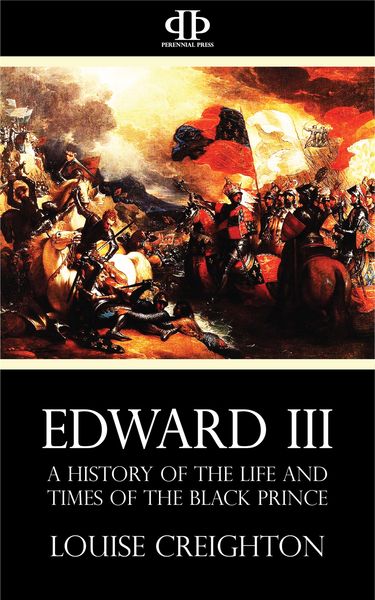 Produktbild: Edward the Third - A History of the Life and Times of the Black Prince