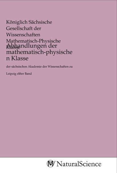 Abhandlungen der mathematisch-physischen Klasse, Taschenbuch von , MV-NaturalScience, 9783968789927