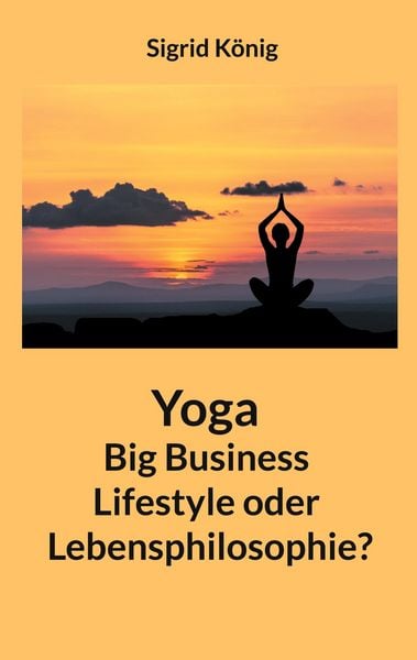 Produktbild: Yoga Big Business Lifestyle oder Lebensphilosophie?