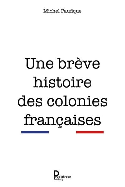 Produktbild: Une br&egrave;ve histoire des colonies fran&ccedil;aises