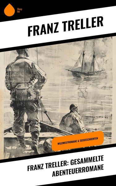 Produktbild: Franz Treller: Gesammelte Abenteuerromane