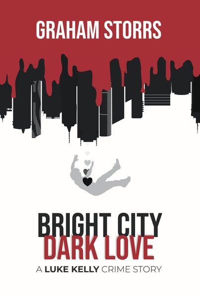 Produktbild: Bright City Dark Love (A Luke Kelly Crime Story, #3)