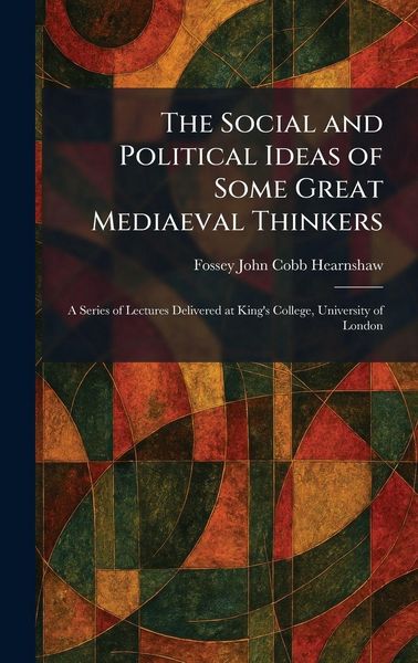 Produktbild: The Social and Political Ideas of Some Great Mediaeval Thinkers