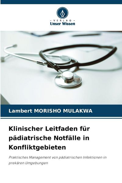 Produktbild: Klinischer Leitfaden f&uuml;r p&auml;diatrische Notf&auml;lle in Konfliktgebieten