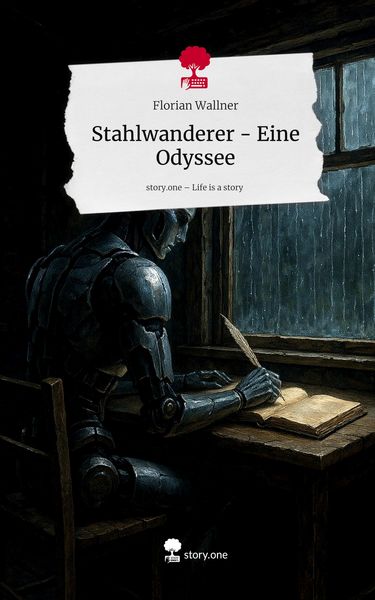 Produktbild: Stahlwanderer - Eine Odyssee. Life is a Story - story.one