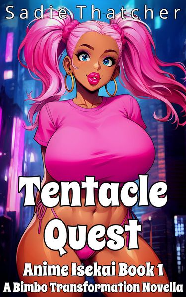 Produktbild: Tentacle Quest: A Bimbo Transformation Novella (Anime Isekai, #1)