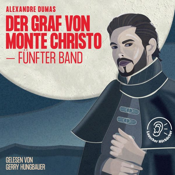 Der Graf von Monte Christo (Fünfter Band) - Alexandre Dumas, Audio, 9783711950215