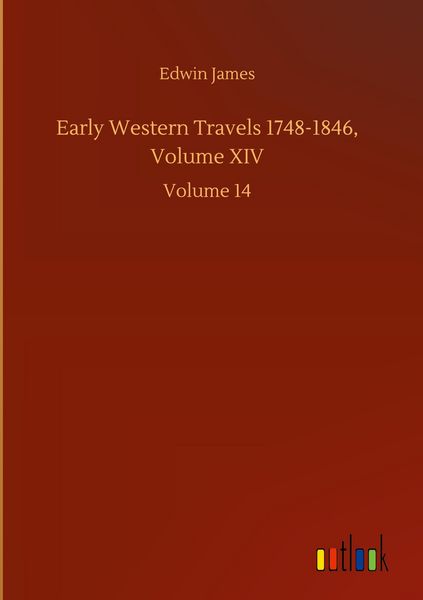 Produktbild: Early Western Travels 1748-1846, Volume XIV