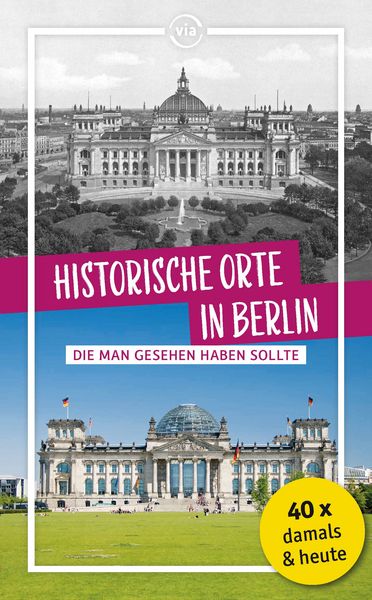 Produktbild: Historische Orte in Berlin die man gesehen haben sollte