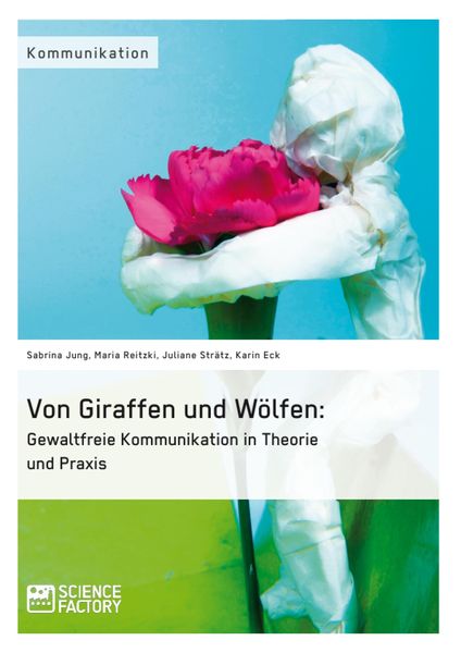 Produktbild: Von Giraffen und W&ouml;lfen: Gewaltfreie Kommunikation in Theorie und Praxis