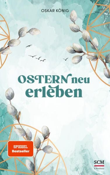 Ostern neu erleben