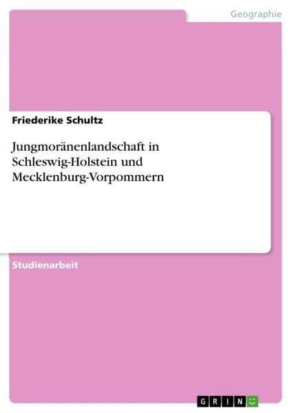 Jungmoränenlandschaft in Schleswig-Holstein und Mecklenburg-Vorpommern