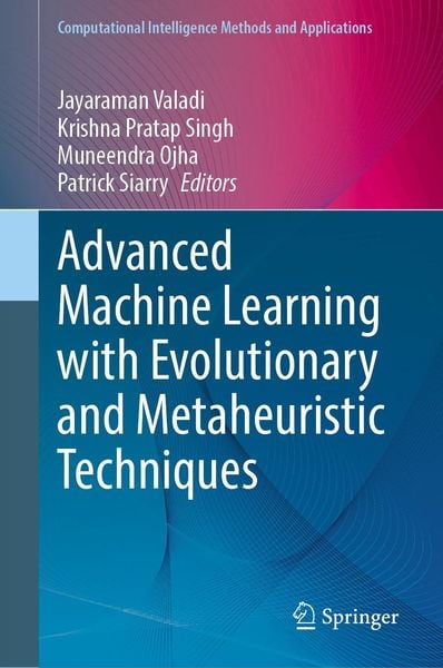 Produktbild: Advanced Machine Learning with Evolutionary and Metaheuristic Techniques
