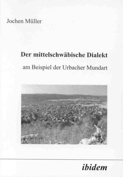 Produktbild: Der mittelschw&auml;bische Dialekt am Beispiel der Urbacher Mundart
