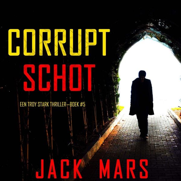 Produktbild: Corrupt Schot (Een Troy Stark Thriller&mdash;Boek #5)