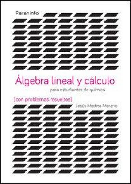Produktbild: &Aacute;lgebra lineal y c&aacute;lculo para estudiantes de qu&iacute;micas : con problemas resueltos