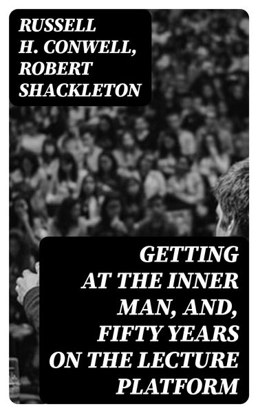 Produktbild: Getting at the Inner Man, and, Fifty Years on the Lecture Platform