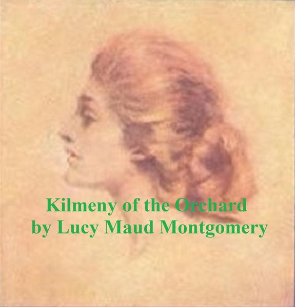 Produktbild: Kilmeny of the Orchard