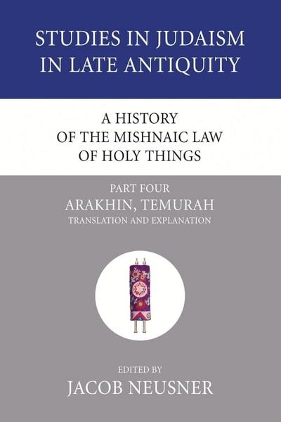 Produktbild: A History of the Mishnaic Law of Holy Things, Part 4