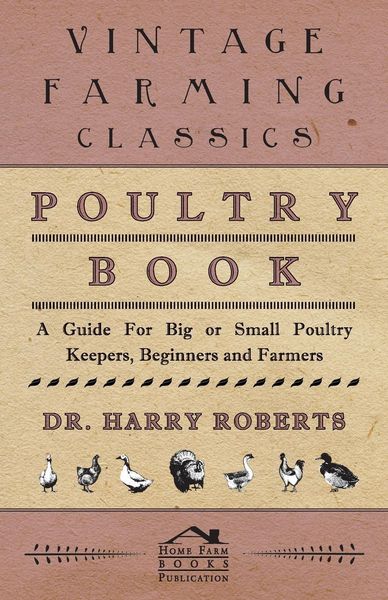 Produktbild: Poultry Book - A Guide for Big or Small Poultry Keepers, Beginners and Farmers