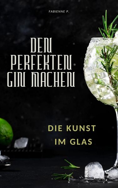 Produktbild: Den perfekten Gin machen