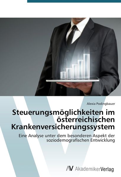 Produktbild: Steuerungsm&ouml;glichkeiten im &ouml;sterreichischen Krankenversicherungssystem