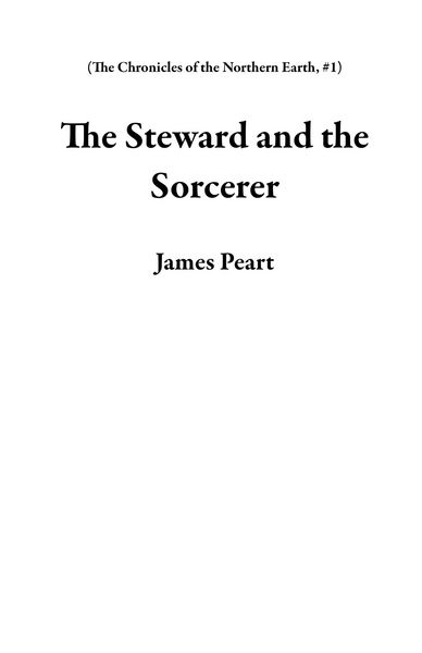 Produktbild: The Steward and the Sorcerer (The Chronicles of the Northern Earth, #1)