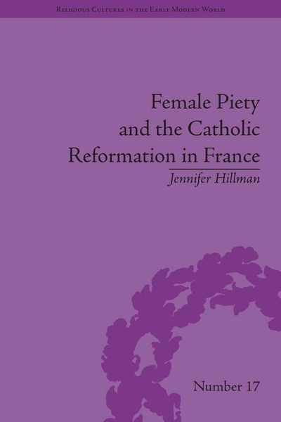 Produktbild: Female Piety and the Catholic Reformation in France