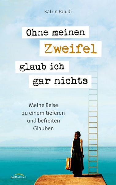 Produktbild: Ohne meinen Zweifel glaub ich gar nichts