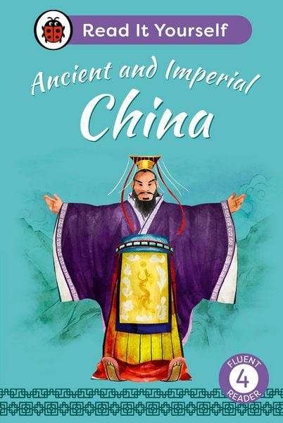 Produktbild: Ancient and Imperial China: Read It Yourself - Level 4 Fluent Reader