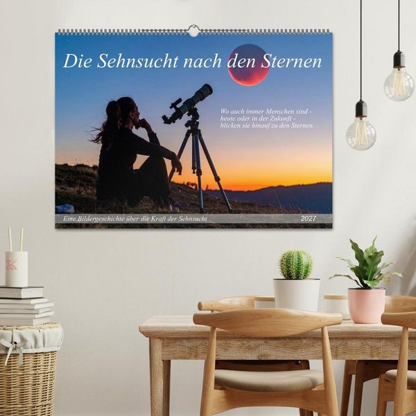 Produktbild: Die Sehnsucht nach den Sternen (Wandkalender 2027 DIN A2 quer), CALVENDO Monatskalender
