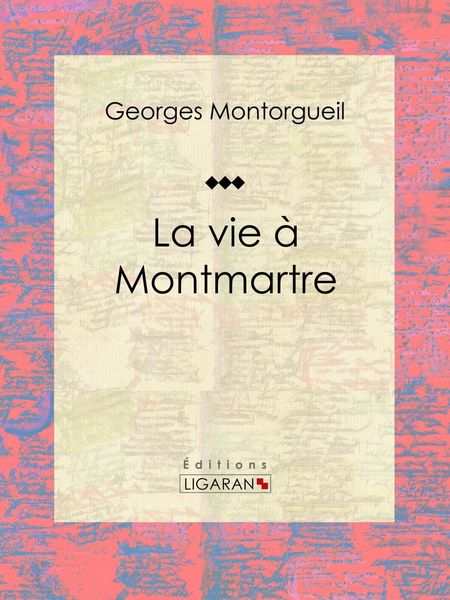 Produktbild: La vie &agrave; Montmartre