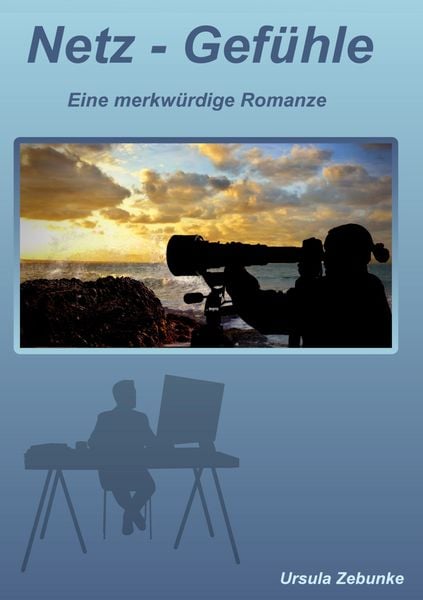 Netz - Gefühle, Taschenbuch von Ursula Zebunke, BoD – Books on Demand, 9783749430208