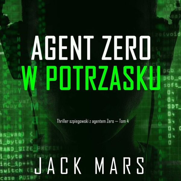 Produktbild: Agent Zero w potrzasku (Thriller szpiegowski z agentem Zero &mdash; Tom 4)