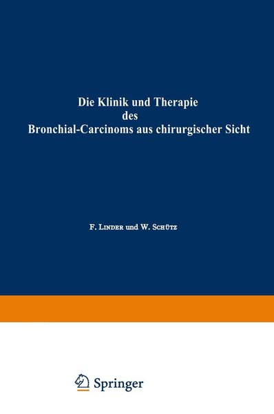 Produktbild: Die Klinik und Therapie des Bronchial-Carcinoms aus chirurgischer Sicht