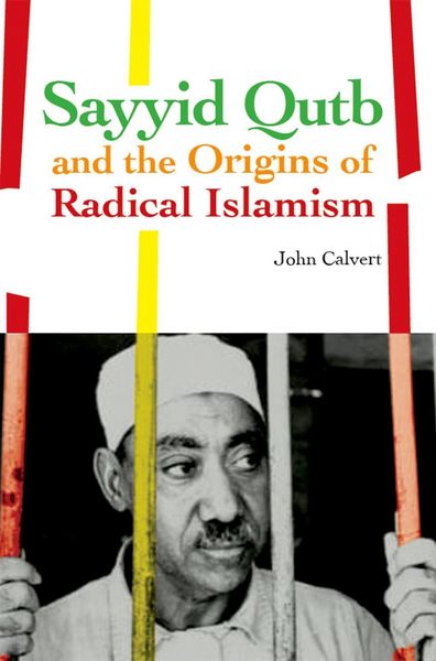 Produktbild: Sayyid Qutb and the Origins of Radical Islamism