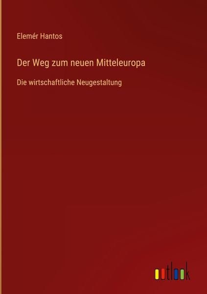 Produktbild: Der Weg zum neuen Mitteleuropa