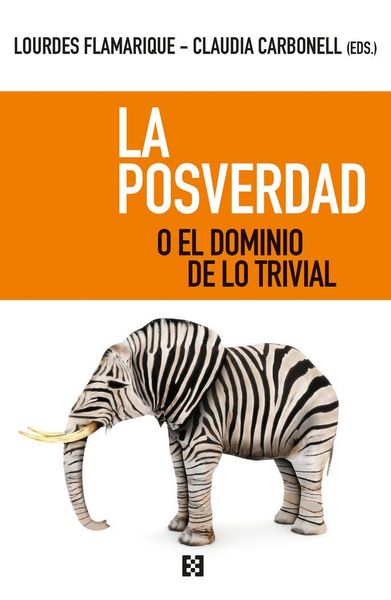 Produktbild: La posverdad o El dominio de lo trivial
