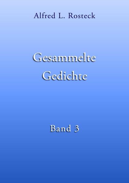 Produktbild: Gesammelte Gedichte Band 3