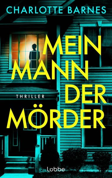 Mein Mann, der Mörder, Taschenbuch von Charlotte Barnes, Lübbe, 978-3-404-19658-6