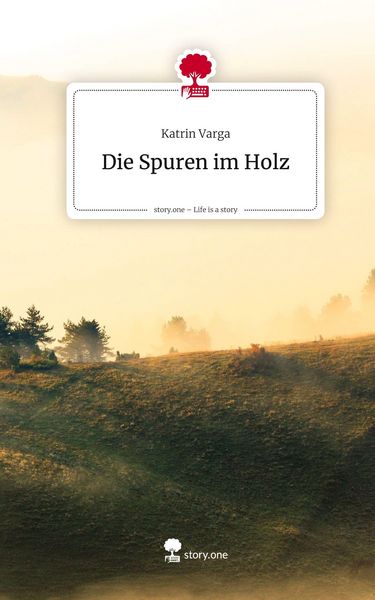 Produktbild: Die Spuren im Holz. Life is a Story - story.one