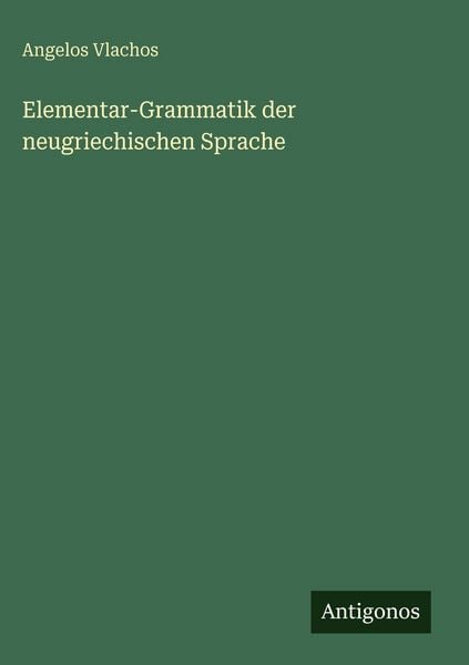 Produktbild: Elementar-Grammatik der neugriechischen Sprache
