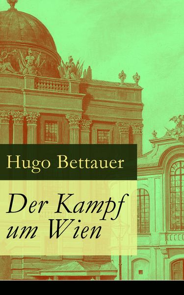 Produktbild: Der Kampf um Wien (Kommentiert)