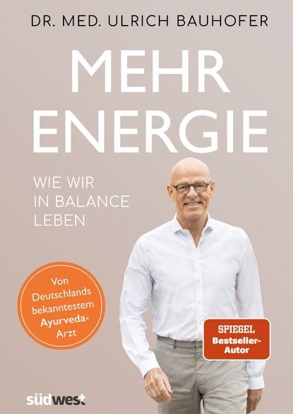 Mehr Energie, Gebundene Ausgabe von Ulrich Bauhofer, Südwest Verlag, 978-3-517-09977-4